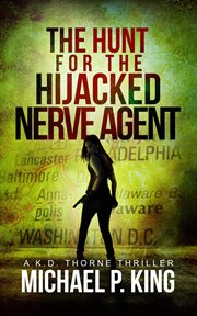 The hunt for the hijacked nerve agent cover image