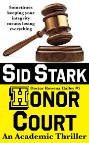 Honor court: an academic thriller cover image