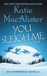 You sleigh me collection : two Otherworld novellas cover image
