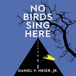 No birds sing here cover image