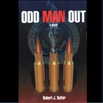 Odd man out. A Novel cover image
