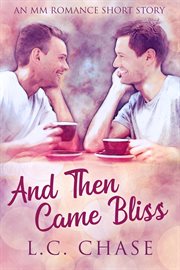 And Then Came Bliss cover image