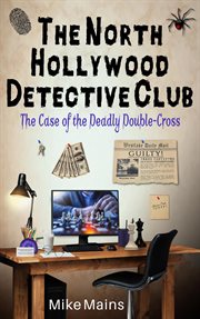 The Case of the Deadly Double-Cross cover image
