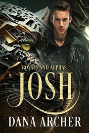 Josh : Royals and Alphas cover image