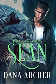Sean : Royals and Alphas cover image