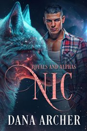 Nic : Royals and Alphas cover image