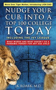 Nudge Your Cub Into a Top 100 College Today, Including the Ivy League cover image