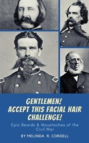 Gentlemen! accept this facial hair challenge! cover image
