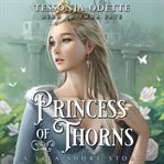 Princess of thorns. Book #0.5 cover image