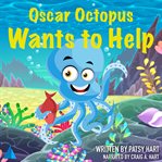 Oscar octopus wants to help cover image