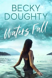 Waters Fall : A Novel cover image