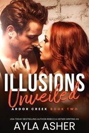 Illusions Unveiled : Ardor Creek cover image
