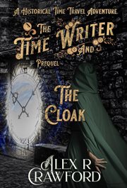 The Time Writer and the Cloak cover image