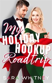 My holiday hookup road trip cover image