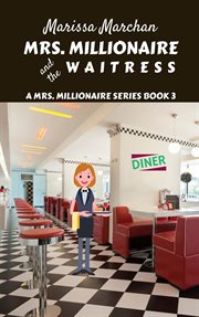 Mrs. millionaire and the waitress cover image
