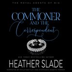 The commoner and the correspondent cover image