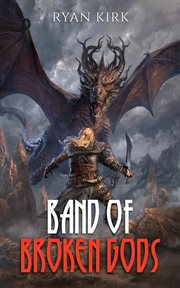 Band of Broken Gods : Saga of the Broken Gods, #1 cover image