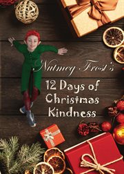 Nutmeg frost's 12 days of christmas kindness cover image