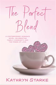 The perfect blend cover image