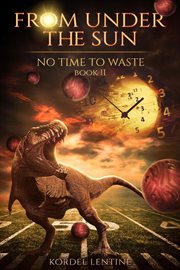 No time to waste : from under the sun, book 2 cover image