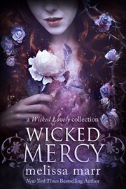 Wicked mercy : a Wicked lovely collection cover image