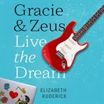 Gracie & zeus live the dream cover image