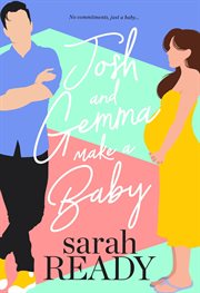 Josh and Gemma Make a Baby : Josh and Gemma cover image