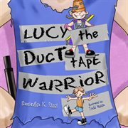 Lucy the duct tape warrior cover image