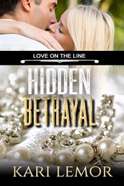 Hidden betrayal : Love on the Line cover image