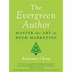 The evergreen author. Master the Art of Book Marketing cover image