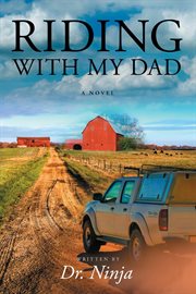 Riding with my dad : an novel cover image