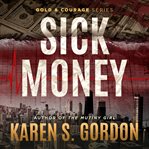 Sick money. A Whodunnit Sure to Raise Your Blood Pressure cover image
