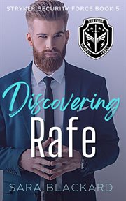 Discovering Rafe : Stryker Security Force cover image