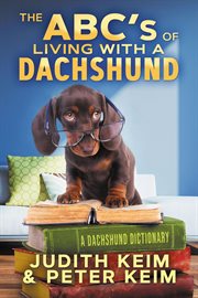 The Abc's of Living With a Dachshund cover image