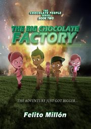 The big chocolate factory cover image