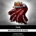 The wounded king cover image