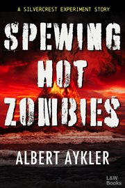 Spewing Hot Zombies cover image