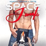 Space junk. Houston, We Have a Hottie cover image
