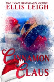 Cinnamon Claus : Heartthrobs & Holidays cover image
