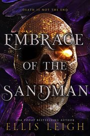Embrace of the sandman: death is not the end: a paranormal fantasy romance : Death Is Not the End cover image