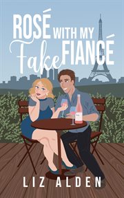 Rosé with my fake fiancé cover image