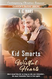 Kid Smarts & Wistful Hearts (Contemporary Christian Romance) cover image
