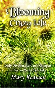 Blooming crazy life cover image