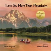 I Love You More Than Mountains cover image