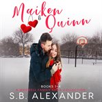Maiken & quinn. A Maxwell Family Saga Collection Books 1-4 cover image
