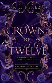 Crown of Twelve : Crowns of the Fae cover image