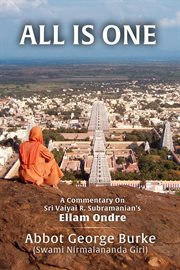 All is one: a commentary on sri vaiyai r. subramanian's ellam ondre cover image