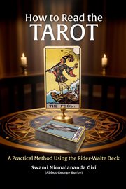 How to Read the Tarot : A Practical Method Using the Rider-Waite Deck cover image