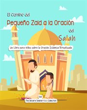 El camino del pequeño zaid a la oración del salah cover image