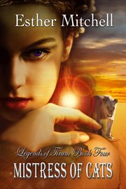 Mistress of Cats : Legends of Tirum cover image